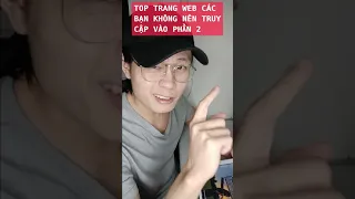 Top trang web các bạn không nên truy cập vào P2