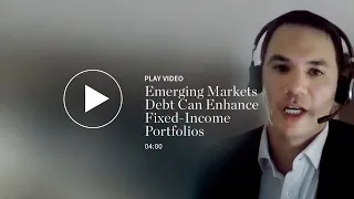 Emerging Markets Debt Can Enhance Fixed-Income Portfolios