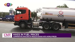 A comparative analysis of recent fuel price hikes in Ghana and across the world  | CNR