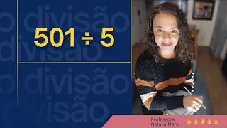 “501/5" "501:5"  "501 dividido por 5" “501÷5” "Como dividir uma divisão difícil passo a passo?