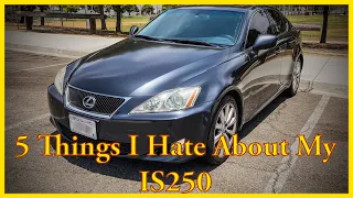 5 Things I HATE About My Lexus IS250