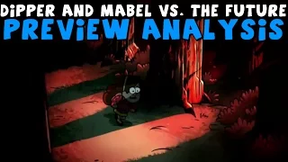 Gravity Falls: S2E17 "Dipper and Mabel vs. The Future" - Preview Analysis