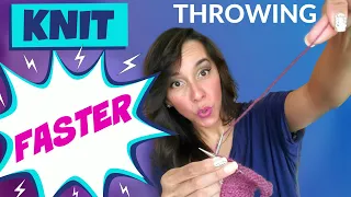 KNIT FASTER THROWING - EASILY DOUBLE YOUR KNITTING SPEED!!