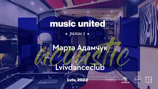 MUSIC UNITED - Марта Адамчук та Lvivdanceclub (Live at Africa Records, Lviv, 30.06.2022)