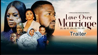 LOVE over MARRIAGE Trailer | Nigerian Movies 2024 Latest Full Movies