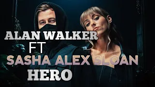 Alan Walker Ft Sasha Alex Sloan HERO(LYRICS)