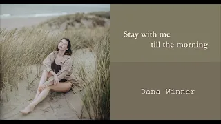 Dana Winner - Stay With Me Till The Morning (with lyrics/한글)