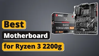 Best Motherboard for Ryzen 3 2200g - Top 5 Motherboards of 2021