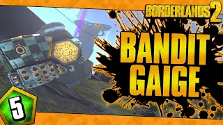 Borderlands 2 | Bandit Allegiance Gaige Funny Moments And Drops | Day #5