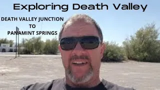 Exploring From Death Valley Junction to Panamint Springs