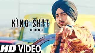 King Shit Shubh (Official Video) | Chawal Janani Song | Shubh New Song | New Punjabi Song 2023