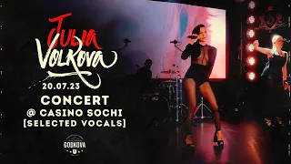 Юля Волкова @ Casino Sochi [Selected Vocals] 20.07.23