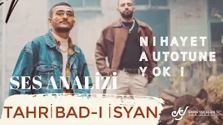 Tahribad-ı İsyan Ses Analizi (Nihayet Autotune Yok)