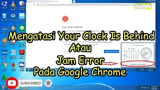 CARA MENGATASi YOUR CLOCK IS BEHIND||JAM ERROR PADA GOOGLE CHROME