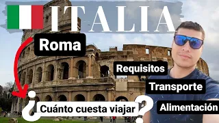 ¿CUANTO DINERO NECESITO PARA VIAJAR A ITALIA - ROMA?🇮🇹/ Requisitos de ingreso, Presupuesto por dia💲💲