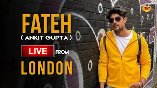 Fateh Live From London | Akshita Mudgal | Ankit Gupta | Udaariyaan | Angad | PB37 Media