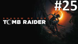 ГРОБНИЦА ХРАМ СОЛНЦА ► Shadow of the Tomb Raider #25