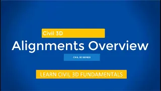 Civil 3D Alignment Overview