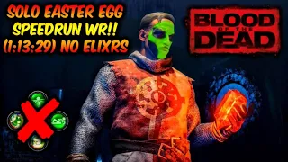 BLOOD OF THE DEAD *SOLO* EASTER EGG SPEEDRUN WORLD RECORD!! 1:13:29 (NO ELIXRS) BLACK OPS 4 ZOMBIES