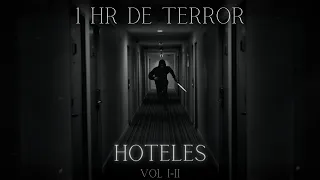 RECOPILACIÓN 1 hr 7 HISTORIAS de TERROR ocurridas en HOTELES (Vol. I y II)