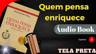 Quem pensa enriquece capitulo 3 | Passo 2 em Direção à Riqueza: Fé e Confiança | Napoleon Hill