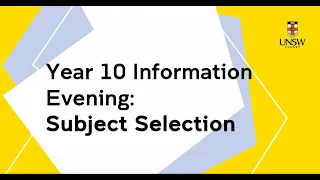 UNSW Year 10 Info Evening: Subject Selection