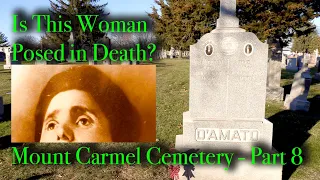 In Death, THE LADY-IN-GAZE at Mount Carmel Cemetery - Part 8. IS SHE DEAD or ALIVE?