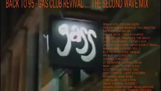 BACK TO 95 - GASS CLUB REVIVAL .... THE SECOND WAVE MIX