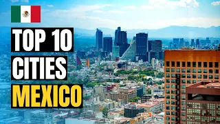 Top 10 Best Cities to Visit in Mexico 2024 | Travel Guide