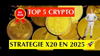 TOP5 CRYPTO 🎯 OBJECTIF X20 EN 2025 🔥 TROUVER UNE CRYPTO CAPABLE DE FAIRE X100 🚀 STRATEGIE & ANALYSE