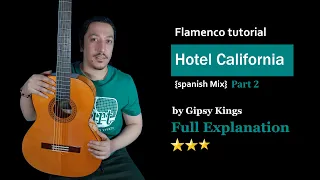 How to play Hotel California (Spaniah Mix) by Gipsy Kings - FULL EXPLANATION Part 2 with tab #guitar