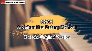 Noah - Andaikan Kau Datang Kembali (Karaoke Version)