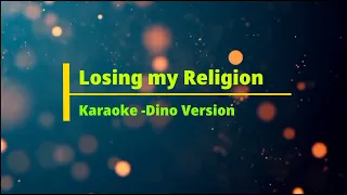 Losing my Religion - Karaoke Dino Version