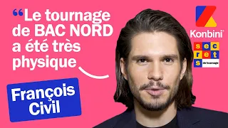 François Civil : des fous rires de Five au tournage sportif de Bac Nord | Konbini