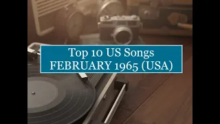 Top 10 Songs FEB 1965; Temptations, Kingsmen, Zombies, Gary Lewis&Playboys, Righteous Brothers, Kink