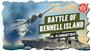 Battle of Rennell Island - Pacific War #62 DOCUMENTARY