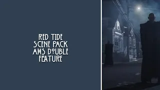 Ahs Red Tide Scene Pack || double feature