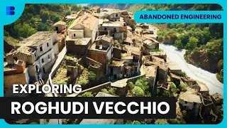 The Mystery of Roghudi Vecchio! - Abandoned Engineering - S08 EP03 - Engineering Documentary