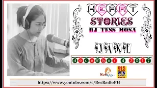 KAHIT SA PATAGONG MUNDO KAHIT MALING MALI AKIN KA [JAKE] Heart Stories with DJ Tess Mosa Dec 4 2017