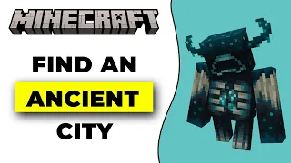 How To Find An Ancient City In Minecraft Bedrock 1.20