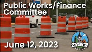 Public Works/Finance Committee - June 12, 2023