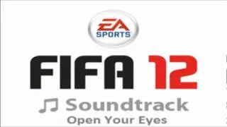 FIFA 12 Soundtrack - Open Your Eyes