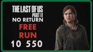 THE LAST OF US 2  NO RETURN  FREE RUN  💀 GROUNDED 💀  ELLIE  💀 РЕАЛИЗМ 💀