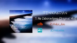 TINKA&DAN - Ne Zaboravljeno (Original Mix) [Chapter 1]