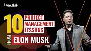 10 Project Management Lessons From Elon Musk | Project Management  | Invensis Learning