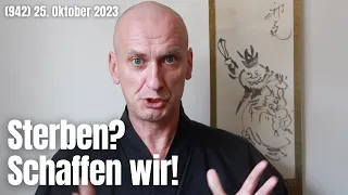 (942) Sterben? Ja, das schaffen wir! 25. Oktober 2023