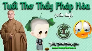 Tuổi Thơ Thầy Pháp Hòa (vấn đáp - nghe rơi nước mắt) - Thầy Thích Pháp Hòa