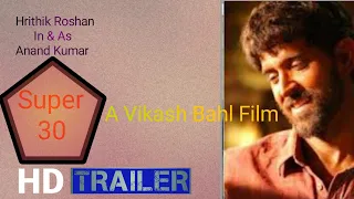 Super 30 || Official Trailer || Hrithik Roshan , Vikash Bahl 12th July 2019