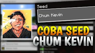 MENCOBA SEED "Chum Kevin" DI MCPE !!! COCOK UNTUK SURVIVAL EUUY...