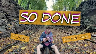 The Kid LAROI - So Done (Cover by Tyler Larson)